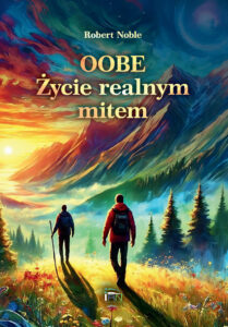 oobe życie realnym mitem książka duchowa